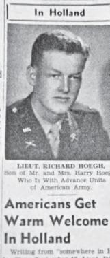 Richard Hoegh, 91 of Frazier Park joined the U.S. Army infantry with an artillery unit during WWII in time for D-Day. 
He wrote a letter home about how well received his unit was in Holland. His hometown newspaper, The Selma Enterprise, printed the letter and his photo on October 5, 1944. He was 23 years old.